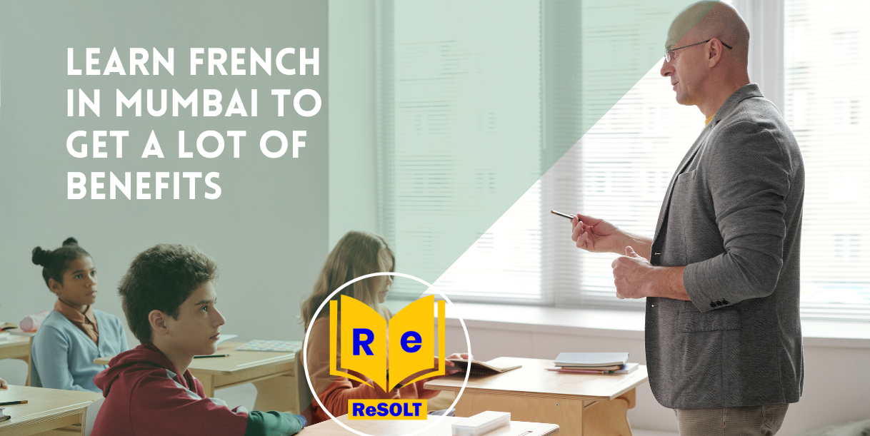 Learn French In Mumbai To Get A Lot Of Benefits