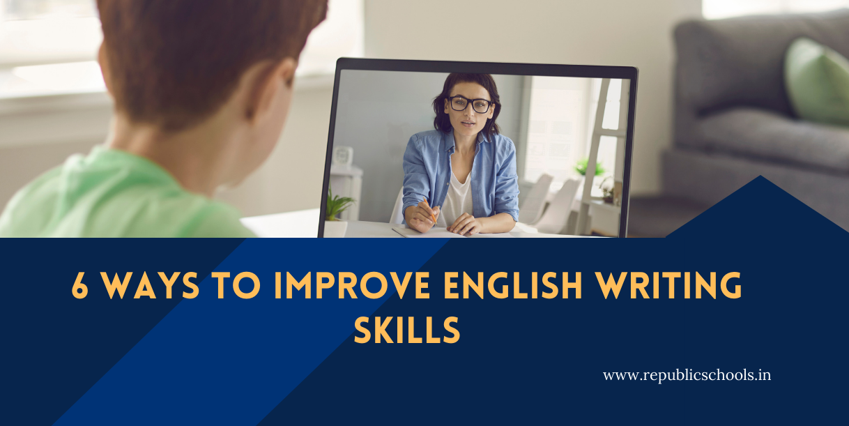 6 Ways To Improve English Writing Skills