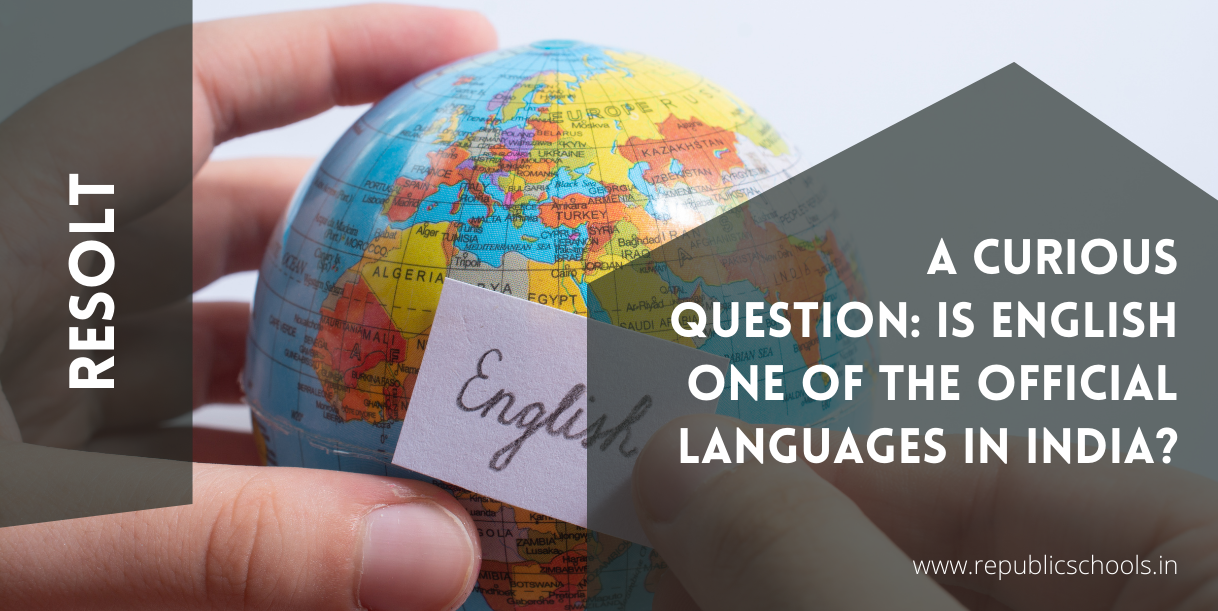 A Curious Question: Is English One Of The Official Languages In India?