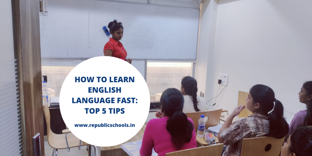 How To Learn English Language Fast: Top 5 Tips