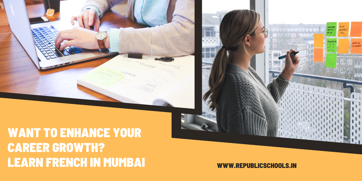 Want To Enhance Your Career Growth? Learn French In Mumbai