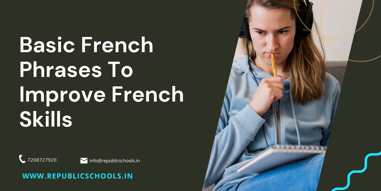 Basic French Phrases To Improve French Skills