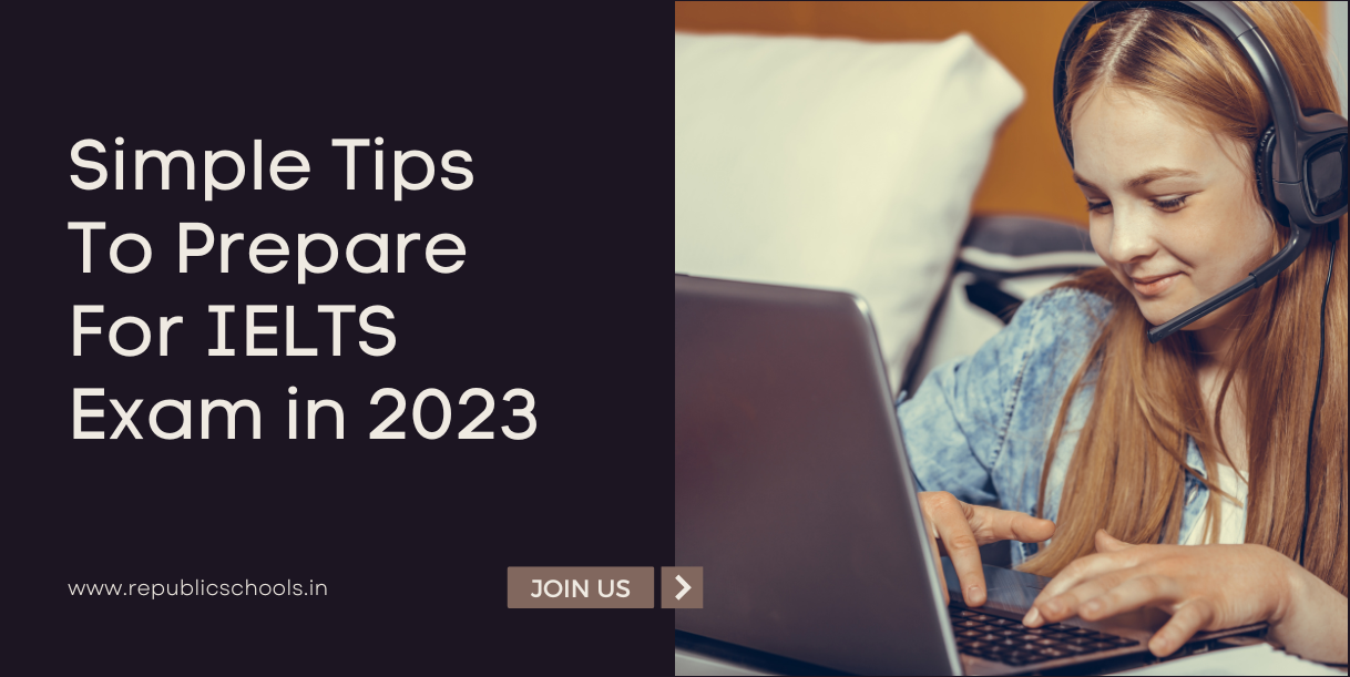 Simple Tips To Prepare For IELTS Exam In 2023