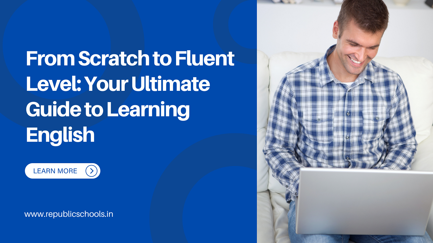 From Scratch to Fluent Level: Your Ultimate Guide to Learning English