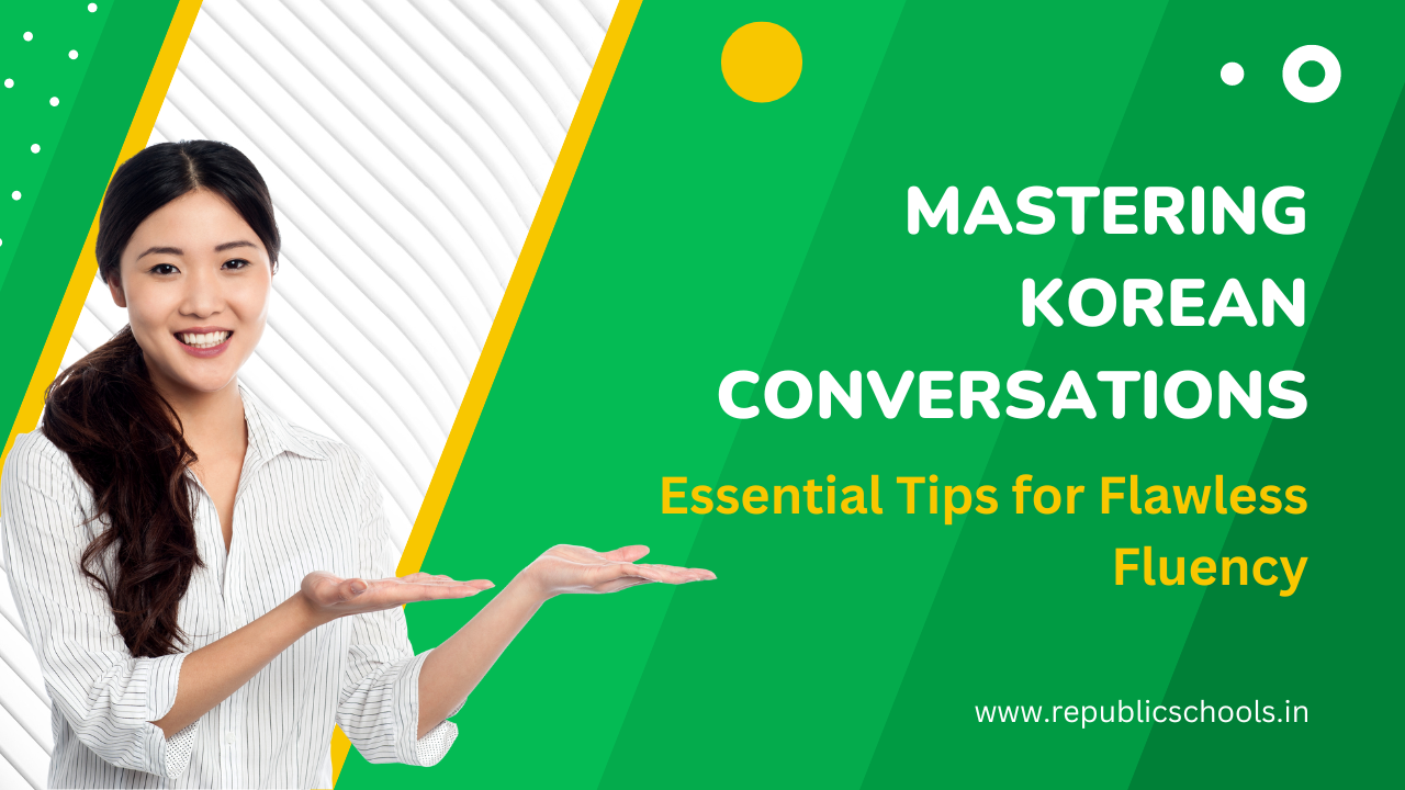 Mastering Korean Conversations: Essential Tips for Flawless Fluency